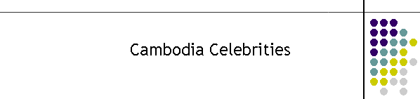 Cambodia Celebrities